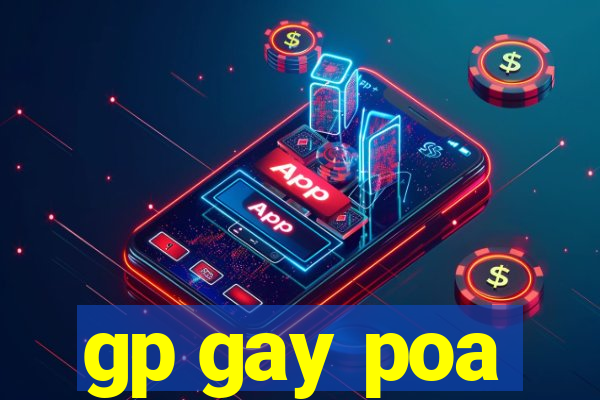 gp gay poa